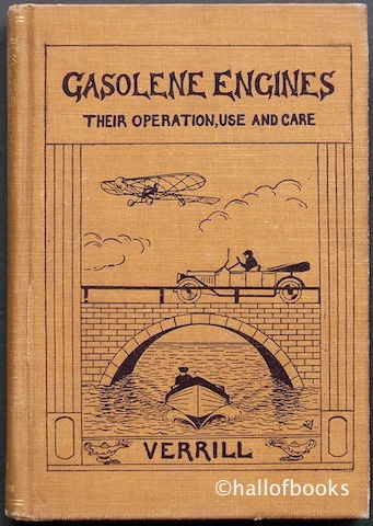"Gasolene Engines: Their Operation, Use and Care"