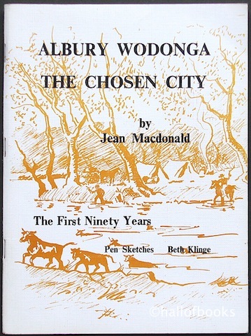 Albury Wodonga The Chosen City: The First Ninety Years