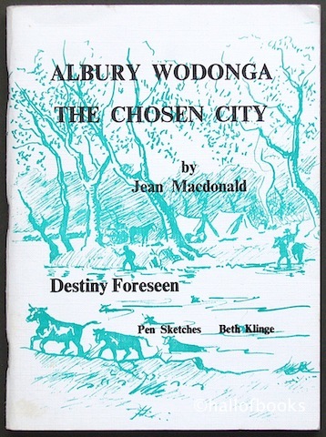 Albury Wodonga The Chosen City: Volume II Destiny Foreseen