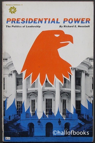 Presidential Power: The Politics Of Leadership