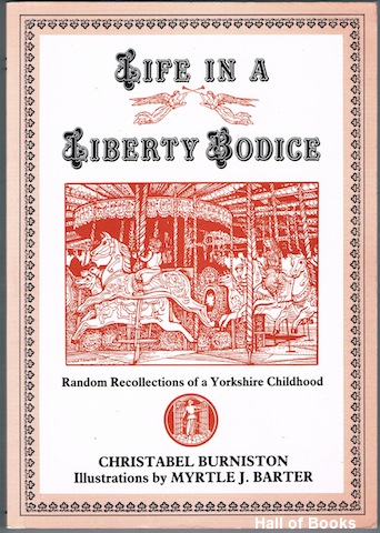 Life In A Liberty Bodice: Random Recollections of a Yorkshire Childhood
