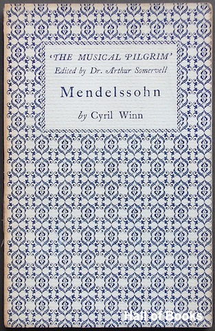 Mendelssohn. The Musical Pilgrim