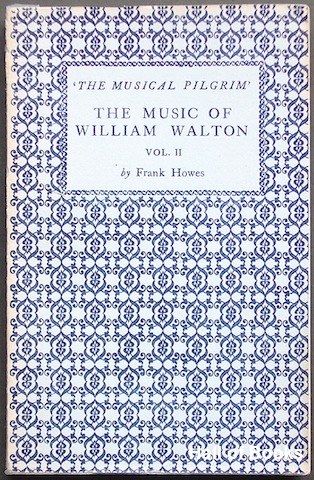 The Music of William Walton Vol. II. The Musical Pilgrim