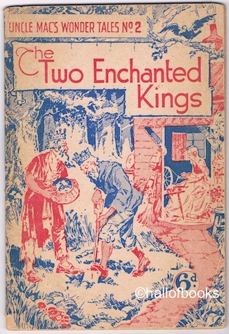 Uncle Mac's Wonder Tales No. 2: The Two Enchanted Kings