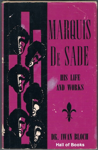 Marquis De Sade: His Life and Works