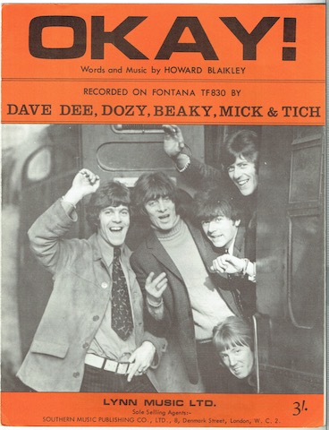 "Okay! Recorded by Dave Dee, Dozy, Beaky, Mick and Tich"