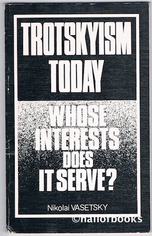 Troskyism Today: Whose Interests Does It Serve