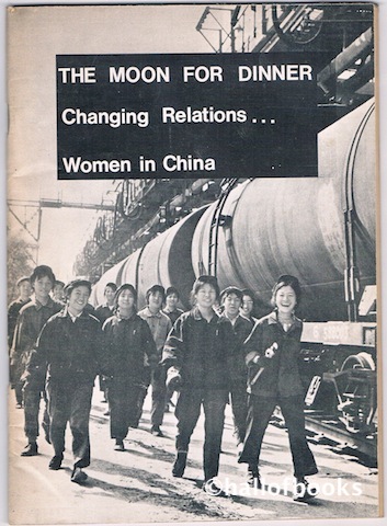 The Moon For Dinner: Changing Relations - Women In China