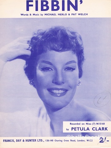 Fibbin'. Recorded by Petula Clark
