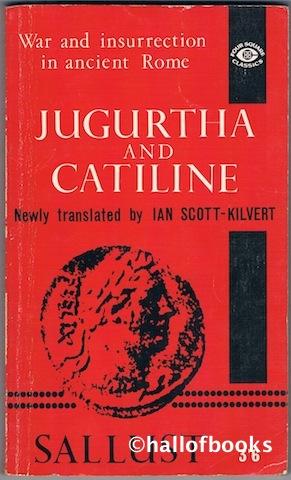 The War Against Jugurtha and The Conspiracy Of Catiline