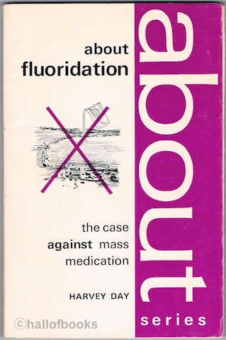 About Fluoridation: The Case Against Mass Medication
