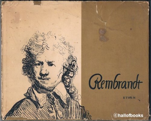 Rembrandt/Etsen: Met 51 Reproducties Op Ware Grootte