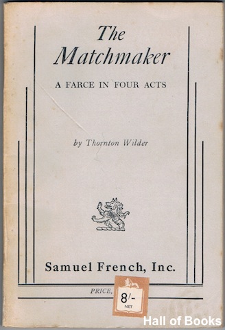 The Matchmaker: A Farce In Four Acts