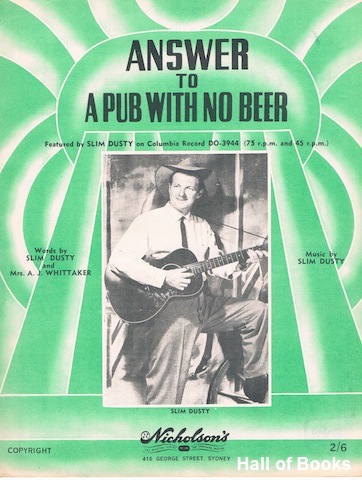 "Answer To A Pub With No Beer, recorded by Slim Dusty"