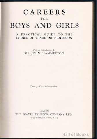 Careers For Boys And Girls: A Practical Guide To The Choice Of Trade Or Profession