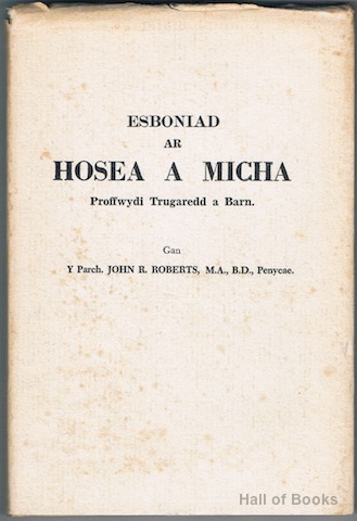 Esboniad ar Hosea A Micha: Proffwydi Trugaredd A Barn
