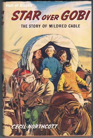 Star Over Gobi: The Story Of Mildred Cable