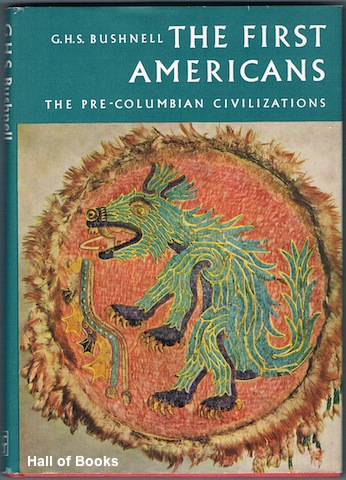 The First Americans: The Pre-Columbian Civilizations