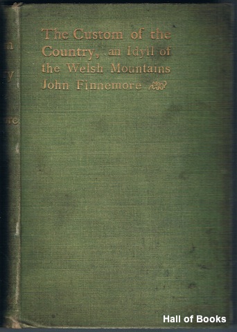 The Custom Of The Country: An Idyll Of The Welsh Mountains
