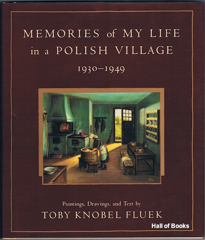 Memories Of My Life In A Polish Village 1930-1949