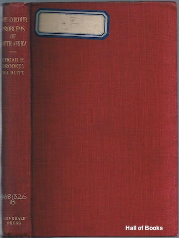 "The Colour Problems Of South Africa: Being The Phelps-Stokes Lectures, 1933, Delivered At The University Of Cape Town"