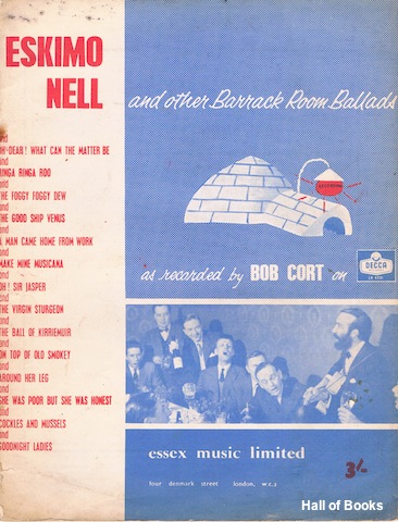 "Eskimo Nell And Other Barrack Room Ballads, As Recorded By Bob Cort"