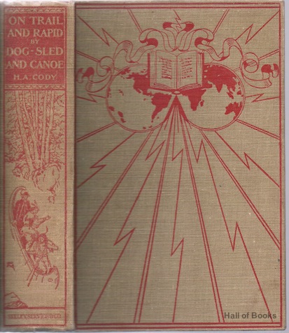 On Trail And Rapid By Dog-Sled & Canoe: The Story Of Bishop Bompas's Life Amongst The Red Indians And Eskimo