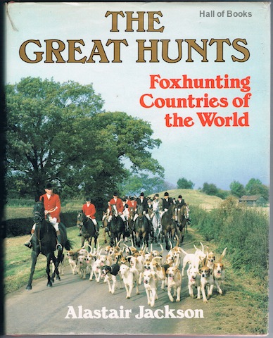 The Great Hunts: Foxhunting Countries Of The World
