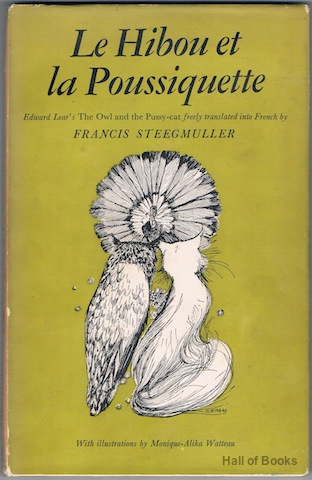 Le Hibou Et La Pousiquette: Edward Lear's The Owl And The Puss-Cat Freely Translated Into French