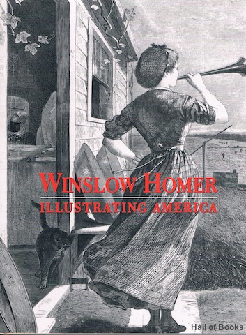 Winslow Homer: Illustrating America