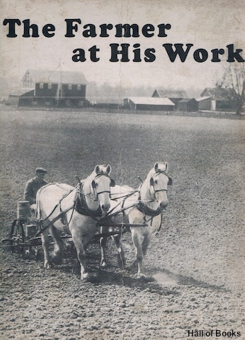 The Farmer At His Work
