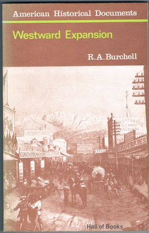 Westward Expansion: Amercian Historical Documents Volume II