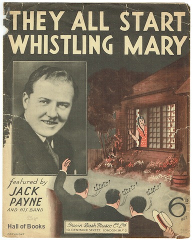 They All Start Whistling Mary: Featured By Jack Payne And His Band