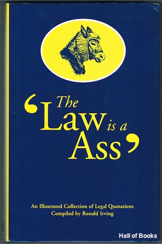 The Law Is An Ass'