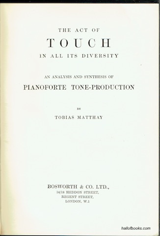 The Act Of Touch In All Its Diversity: An Analysis And Synthesis Of Pianoforte Tone-Production