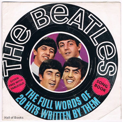 The Beatles: The Full Words Of 20 Hits Written By Them