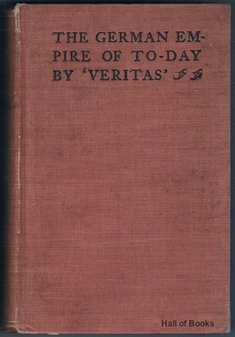 The German Empire Of To-day: Outlines Of It's Formation And Development