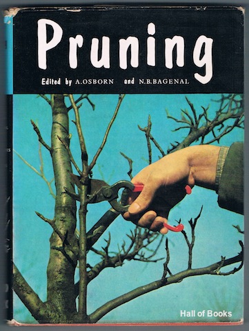 "Pruning: A Practical Handbook On The Pruning Of Ornamental And Flowering Trees And Shrubs, Rose Trees And Fruit Trees "