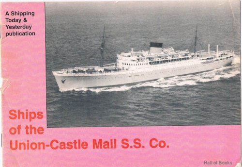 Ships of the Union-Castle S.S. Co. (A Shipping Today & Yesterday Supplement)