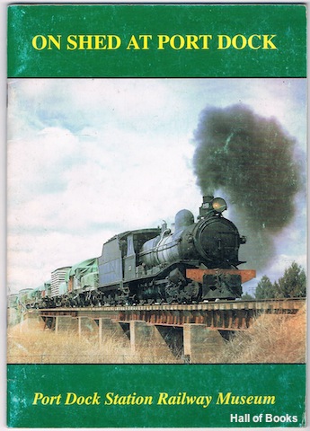 On Shed At Port Dock: Your Guide To Port Dock Station Railway Museum