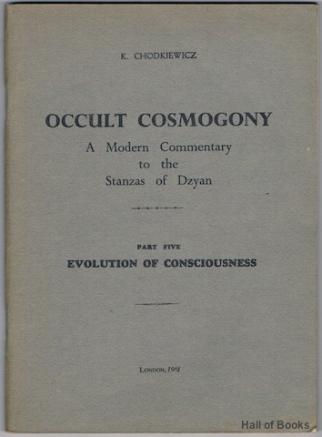 Occult Cosmogony: A Modern Commentary To The Stanzas Of Dzyan. Part Five: Evolution Of Consciousness