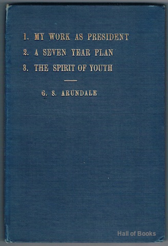 My Work As President Of The Theosophical Society; A Seven Year Plan; The Spirit Of Youth (Special Indian Edition)
