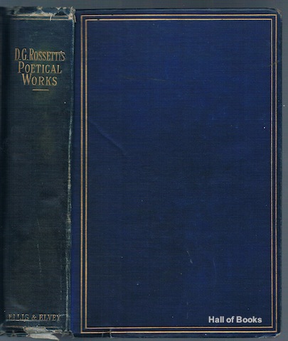 The Poetical Works of Dante Gabriel Rossetti. A New Edition In One Volume