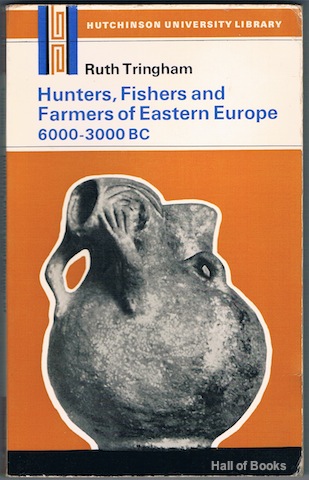 "Hunters, Fishers and Farmers of Eastern Europe 6000-3000 BC"