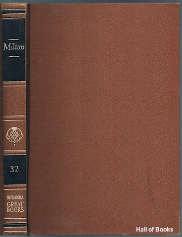 "Great Books Of The Western World 32: John Milton. English Minor Poems, Paradise Lost, Samson Agonistes, Areopagotica"