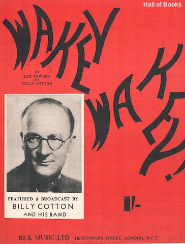Wakey Wakey! Featured and Broadcast by Billy Cotton and his Band