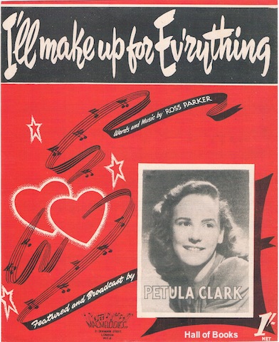 I'll Make Up For Ev'rything: Featured And Broadcast by Petula Clark