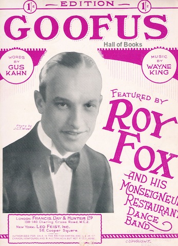 Goofus: Featured BY Roy Fox And His Monseigneur Restaurant Dance Band
