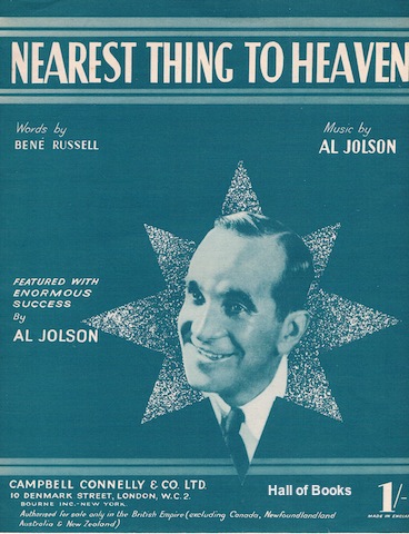 Nearest Thing To Heaven: Featured With Enormous Success By Al Jolson
