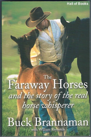 Image for The Faraway Horses And The Story Of The Real Horse Whisperer The Faraway Horses And The Story Of The Real Horse Whisperer